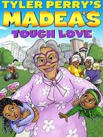 Watch Madea\'s Tough Love Sockshare