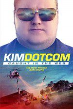 Watch Kim Dotcom Caught in the Web Sockshare