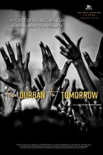 Watch From Durban to Tomorrow Sockshare