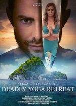 Watch Deadly Yoga Retreat Sockshare
