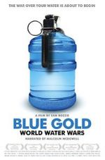 Watch Blue Gold: World Water Wars Sockshare