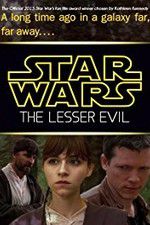 Watch Star Wars: The Lesser Evil Sockshare