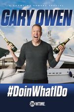 Watch Gary Owen: #DoinWhatIDo (TV Special 2019) Sockshare