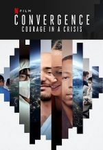 Watch Convergence: Courage in a Crisis Sockshare