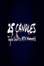 Watch 25 Candles: Taylor Swifts MTV Moments Sockshare