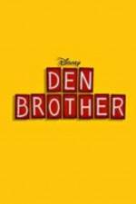 Watch Den Brother Sockshare