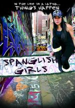 Watch Spanglish Girls Sockshare