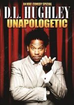 Watch D.L. Hughley: Unapologetic (TV Special 2007) Sockshare