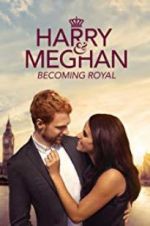 Watch Harry & Meghan: Becoming Royal Sockshare