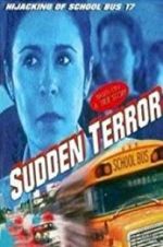 Watch Sudden Terror: The Hijacking of School Bus #17 Sockshare