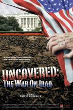 Watch Uncovered The Whole Truth About the Iraq War Sockshare