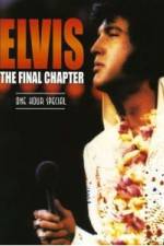 Watch Elvis The Final Chapter Sockshare