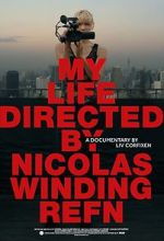 Watch My Life Directed By Nicolas Winding Refn Sockshare