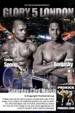 Watch Glory 5 London Spong vs Bonjasky Sockshare