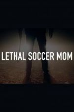 Watch Lethal Soccer Mom Sockshare