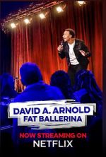 Watch David A. Arnold Fat Ballerina (TV Special 2020) Sockshare