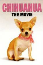 Watch Chihuahua The Movie Sockshare