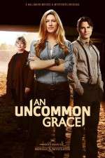 Watch An Uncommon Grace Sockshare