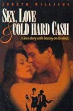 Watch Sex, Love and Cold Hard Cash Sockshare