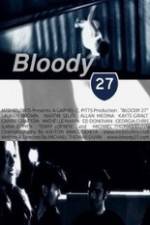 Watch Bloody 27 Sockshare