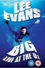 Watch Lee Evans: Big Live at the O2 Sockshare