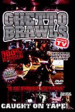 Watch Ghetto Brawls - World's Wildest Street Fights Sockshare