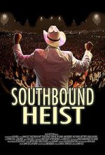 Watch Southbound Heist Sockshare