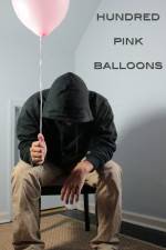 Watch One Hundred Pink Balloons Sockshare