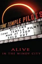 Watch Stone Temple Pilots: Alive in the Windy City Sockshare