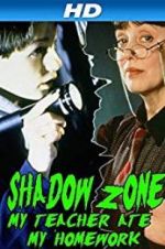 Watch Shadow Zone: My Teacher Ate My Homework Sockshare