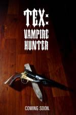 Watch Tex Vampire Hunter Sockshare