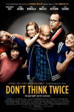 Watch Dont Think Twice Sockshare