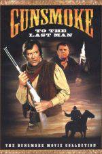 Watch Gunsmoke: To the Last Man Sockshare