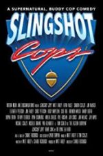 Watch Slingshot Cops Sockshare