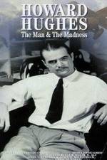 Watch Howard Hughes: The Man and the Madness Sockshare