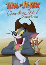 Watch Tom and Jerry: Cowboy Up! Sockshare