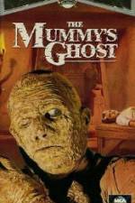 Watch The Mummys Ghost Sockshare