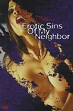 Watch Erotic Sins of My Neighbor Sockshare