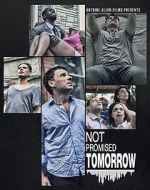 Watch Not Promised Tomorrow Sockshare