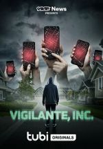 Watch VICE News Presents: Vigilante, Inc. Sockshare