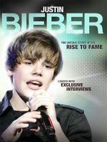 Watch Justin Bieber: Rise to Fame Sockshare