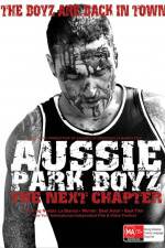 Watch Aussie Park Boyz The Next Chapter Sockshare