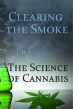 Watch Clearing the Smoke: The Science of Cannabis Sockshare