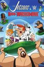 Watch The Jetsons & WWE: Robo-WrestleMania! Sockshare
