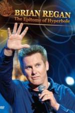 Watch Brian Regan: The Epitome of Hyperbole Sockshare