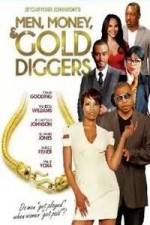 Watch Men, Money & Gold Diggers Sockshare