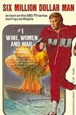 Watch The Six Million Dollar Man: Wine, Women and War Sockshare