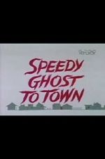 Watch Speedy Ghost to Town (Short 1967) Sockshare