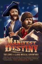 Watch Manifest Destiny: The Lewis & Clark Musical Adventure Sockshare