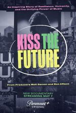 Watch Kiss the Future Sockshare